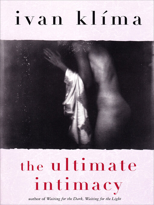 Title details for The Ultimate Intimacy by Ivan Klíma - Available